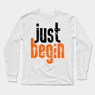 Just begin Long Sleeve T-Shirt